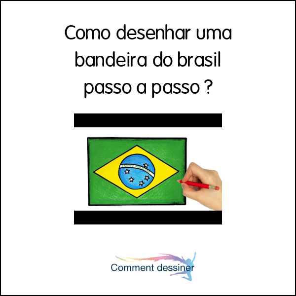 Como desenhar uma bandeira do brasil passo a passo